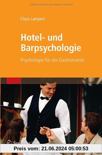 Hotel- und Barpsychologie: Psychologie für die Gastronomie
